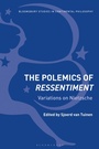 Cover: The Polemics of Ressentiment - Bloomsbury Academic