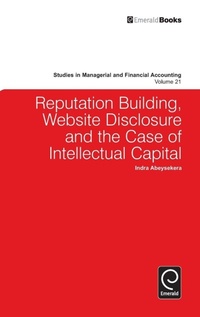 Enlarge image Cover: Reputation Building, Website Disclosure & The Case of Intellectual Capital - Emerald Group Publishing Limited