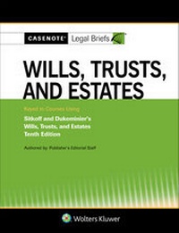 Abbildung von: Casenote Legal Briefs for Wills, Trusts, and Estates Keyed to Sitkoff and Dukeminier - Aspen Publishers Inc.,U.S.