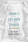 Cover: Infants and Children in the Church - LifeWay Christian Resources