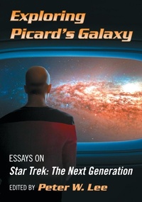 Enlarge image Cover: Exploring Picard's Galaxy - McFarland & Co Inc