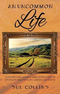 Enlarge image Cover: An Uncommon Life - Outskirts Press