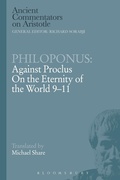 Cover: Philoponus: Against Proclus On the Eternity of the World 9-11 - Bloomsbury Academic