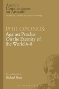 Cover: Philoponus: Against Proclus On the Eternity of the World 6-8 - Bloomsbury Academic