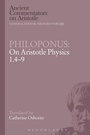 Cover: Philoponus: On Aristotle Physics 1.4-9 - Bloomsbury Academic