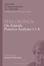 Cover: Philoponus: On Aristotle Posterior Analytics 1.1-8 - Bloomsbury Academic