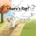 Cover: Where's Ray? - Trafford Publishing