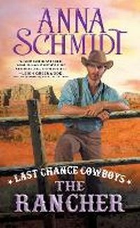 Enlarge image Cover: Last Chance Cowboys: The Rancher - Sourcebooks Casablanca