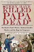 Cover: "They Have Killed Papa Dead!" - Skyhorse Publishing