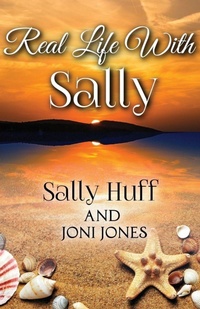 Enlarge image Cover: Real Life with Sally - Xulon Press