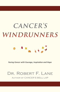 Enlarge image Cover: Cancer's WindRunners - Xulon Press