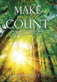 Enlarge image Cover: Make My Life Count - WestBow Press