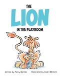 Cover: The Lion in the Playroom - WestBow Press