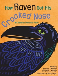 Enlarge image Cover: How Raven Got His Crooked Nose - Graphic Arts Books