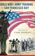 Cover: World War I Army Training by San Francisco Bay - History Press Library Editions