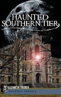 Cover: Haunted Southern Tier - History Press Library Editions