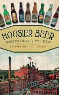 Enlarge image Cover: Hoosier Beer - History Press Library Editions