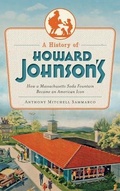 Cover: A History of Howard Johnson's - History Press Library Editions