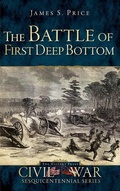 Cover: The Battle of First Deep Bottom - History Press Library Editions