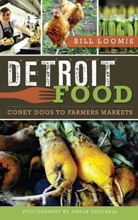 Abbildung von: Detroit Food - History Press Library Editions