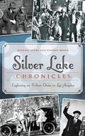 Cover: Silver Lake Chronicles - History Press Library Editions