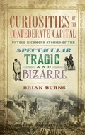 Cover: Curiosities of the Confederate Capital - History Press Library Editions
