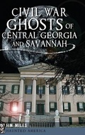 Cover: Civil War Ghosts of Central Georgia and Savannah - History Press Library Editions