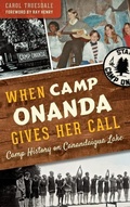 Cover: When Camp Onanda Gives Her Call - History Press Library Editions