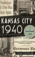 Cover: Kansas City 1940 - History Press Library Editions