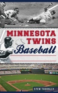 Cover: Minnesota Twins Baseball - History Press Library Editions