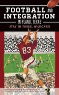 Cover: Football and Integration in Plano, Texas - History Press Library Editions