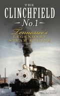 Cover: The Clinchfield No. 1 - History Press Library Editions