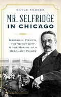 Cover: Mr. Selfridge in Chicago - History Press Library Editions