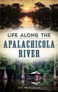 Cover: Life Along the Apalachicola River - History Press Library Editions