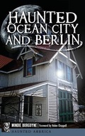 Cover: Haunted Ocean City and Berlin - History Press Library Editions