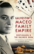 Cover: Galveston's Maceo Family Empire - History Press Library Editions