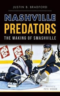 Abbildung von: Nashville Predators - History Press Library Editions