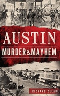 Cover: Austin Murder & Mayhem - History Press Library Editions