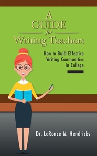 Enlarge image Cover: A Guide for Writing Teachers - AUTHORHOUSE