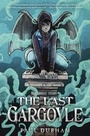 Cover: The Last Gargoyle - Crown Books for Young Readers