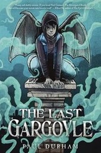 Enlarge image Cover: The Last Gargoyle - Crown Books for Young Readers