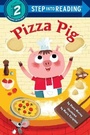 Cover: Pizza Pig - Random House Books for Young Readers