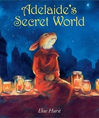 Enlarge image Cover: Adelaide's Secret World - Knopf Books for Young Readers