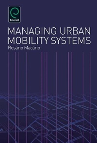 Enlarge image Cover: Managing Urban Mobility Systems - Emerald Group Publishing Limited