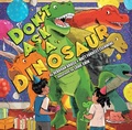 Cover: Don't Ask a Dinosaur - POW!
