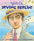 Cover: Write On, Irving Berlin! - Sleeping Bear Press