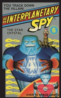 Enlarge image Cover: Be An Interplanetary Spy: The Star Crystal - Milk and Cookies Press