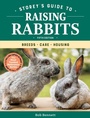 Cover: Storey's Guide to Raising Rabbits, 5th Edition - Storey Publishing LLC