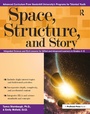 Cover: Space, Structure, and Story - Prufrock Press