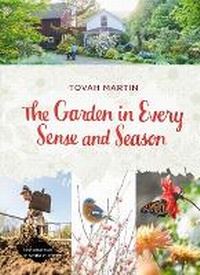 Enlarge image Cover: The Garden in Every Sense and Season - Timber Press